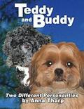 TEDDY and BUDDY - Two Different Personalities