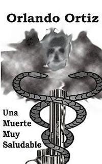 Orlando Ortiz - Una Muerte Muy Saludable, Häftad