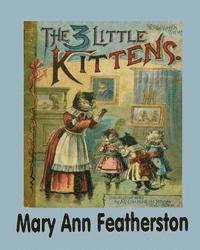 Mary Ann Featherston - The 3 Little Kittens, Häftad. Tillgänglighet: Lägg i varukorg