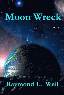 Raymond L Weil - Moon Wreck, Häftad