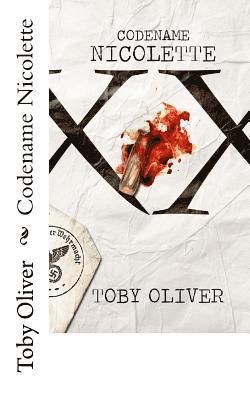Toby Oliver - Codename Nicolette, Häftad. Tillgänglighet: Lägg i varukorg