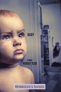 Robert Rodi - Baby (Hommages à Alfred), Häftad