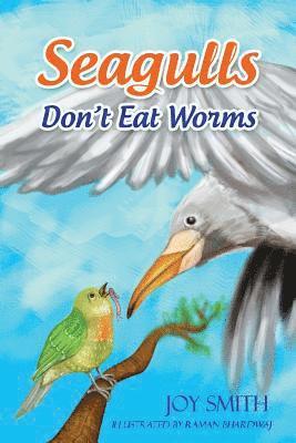 Joy Smith - Seagulls Don't Eat Worms, Häftad. Tillgänglighet: Lägg i varukorg
