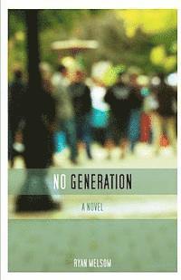 Ryan Melsom - No Generation, Häftad. Tillgänglighet: Lägg i varukorg