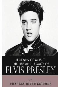 Charles River - Legends of Music: The Life and Legacy of Elvis Presley, Häftad. Tillgänglighet: Lägg i varukorg