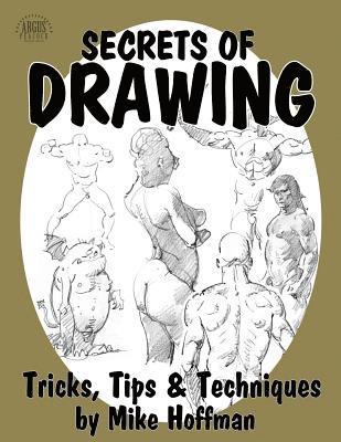 Mike Hoffman - Secrets of Drawing: Tricks, Tips and Techniques, Häftad. Tillgänglighet: Lägg i varukorg