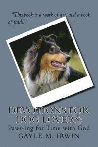 Gayle M Irwin - Devotions for Dog Lovers, Häftad. Tillgänglighet: Lägg i varukorg