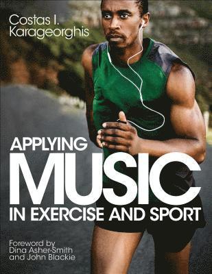 Applying Music in Exercise and Sport av Costas I Karageorghis