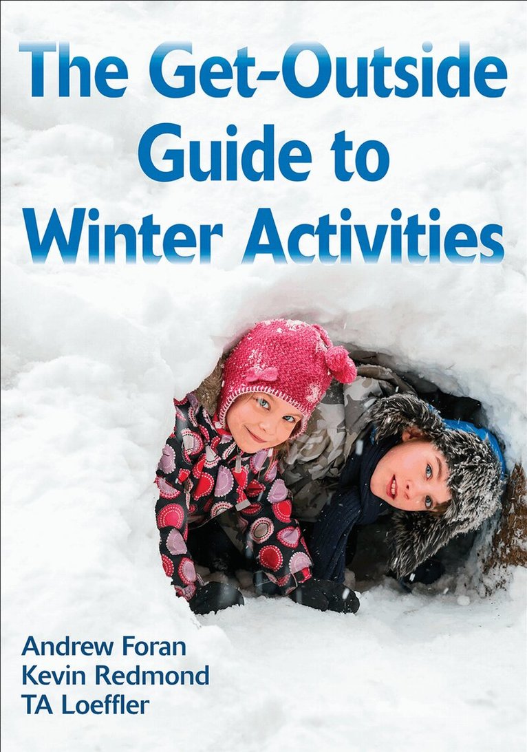 Andrew Foran, Kevin Redmond, TA Loeffler - Get-Outside Guide to Winter Activities, Häftad