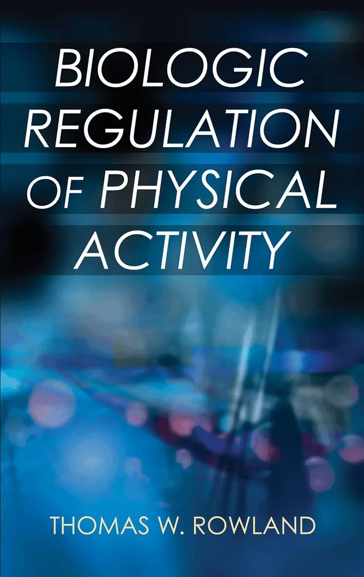 Thomas W. Rowland - Biologic Regulation of Physical Activity, Inbunden. Tillgänglighet: Lägg i varukorg