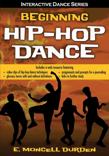 Beginning Hip-Hop Dance with Web Resource by E Moncell Durden, E Moncell Durden