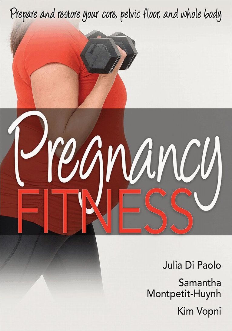 Julia Di Paolo, Samantha Montpetit-Huynh, Kim Vopni - Pregnancy Fitness, Häftad. Tillgänglighet: Lägg i varukorg