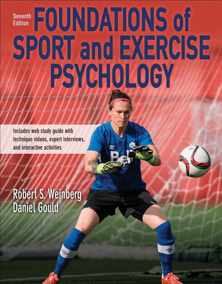 Robert S. Weinberg, Daniel Gould - Foundations of Sport and Exercise Psychology 7th Edition with Web Study Guide-Paper, Häftad