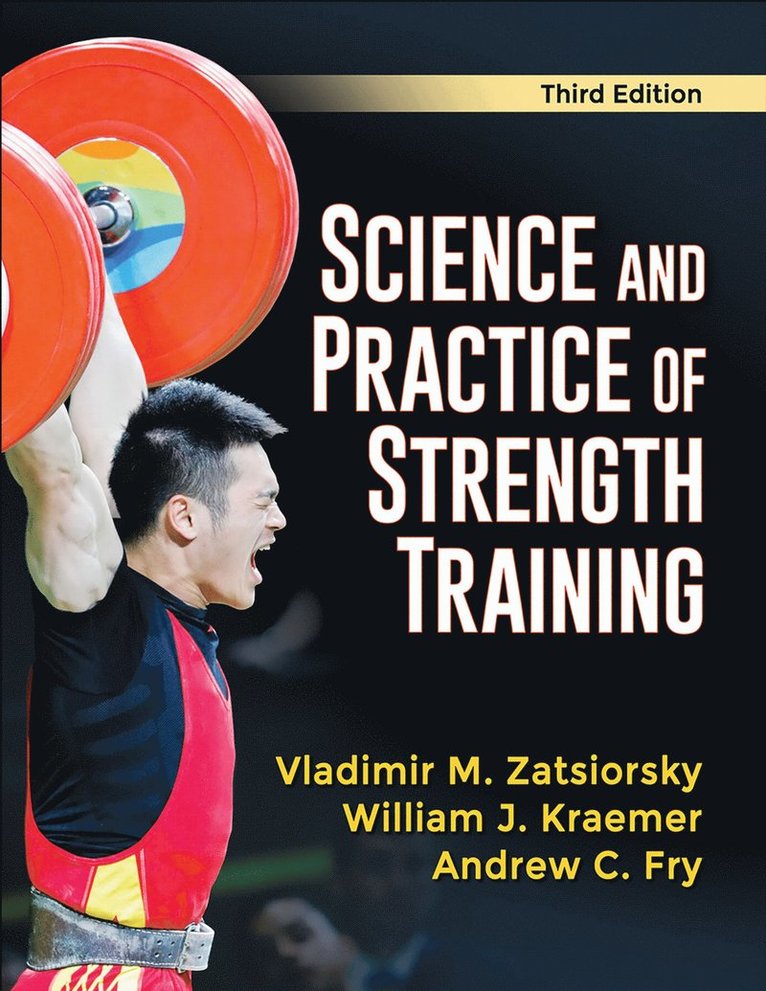 Vladimir M. Zatsiorsky, William J. Kraemer, Andrew C. Fry - Science and Practice of Strength Training, Inbunden