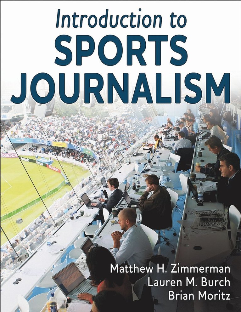 Matthew H. Zimmerman, Lauren M. Burch, Brian Moritz - Introduction to Sports Journalism, Häftad
