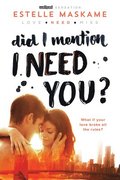 Did I Mention I Need You?
