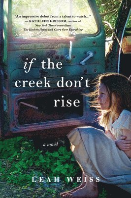 Leah Weiss - If the Creek Don't Rise, Häftad
