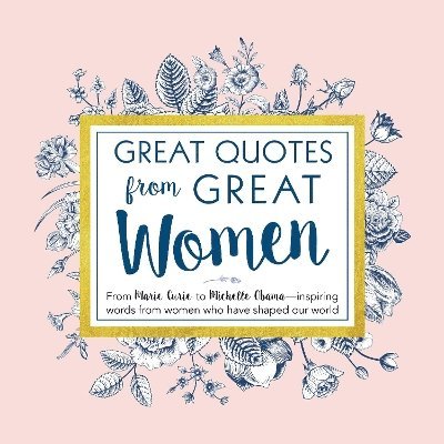 Peggy Anderson - Great Quotes from Great Women, Inbunden