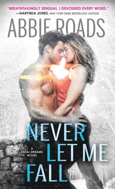Abbie Roads - Never Let Me Fall, E-bok