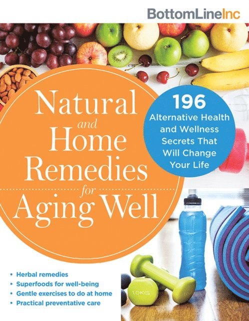 BottomLineInc - Natural and Home Remedies for Aging Well, E-bok. Tillgänglighet: Lägg i varukorg