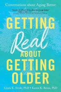 Getting Real about Getting Older: Conversations about Aging Better