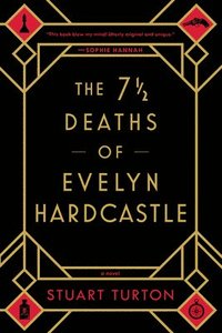 The 7 1/2 Deaths of Evelyn Hardcastle