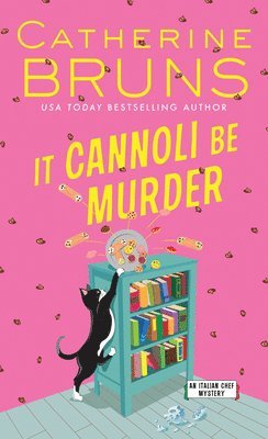 Catherine Bruns - It Cannoli Be Murder, Häftad