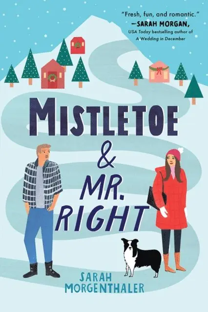 Morgenthaler Sarah Morgenthaler - Mistletoe and Mr. Right, E-bok. Tillgänglighet: Lägg i varukorg