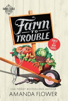 Amanda Flower - Farm to Trouble, Häftad