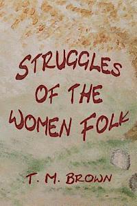 T. M. Brown - Struggles of the Women Folk, Häftad. Tillgänglighet: Lägg i varukorg