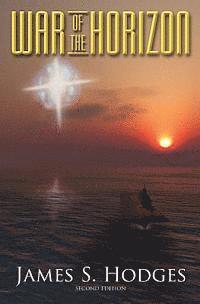 James S. Hodges - War of the Horizon, Häftad