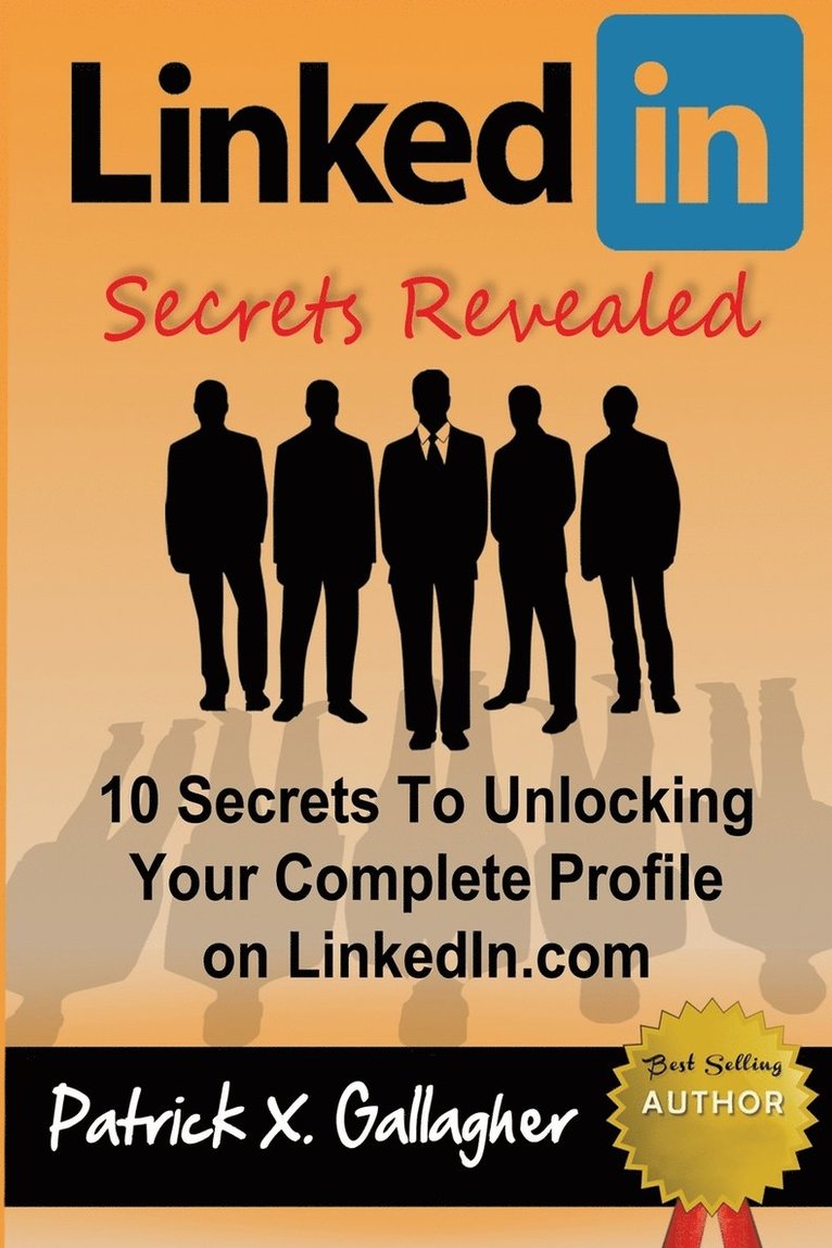 Patrick X Gallagher - LinkedIn Secrets Revealed, Häftad. Tillgänglighet: Lägg i varukorg