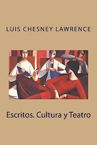 Luis Chesney Lawrence - Escritos. Cultura y Teatro, Häftad. Tillgänglighet: Lägg i varukorg