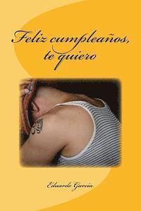 Eduardo Garcia - Feliz cumpleanos, te quiero, Häftad