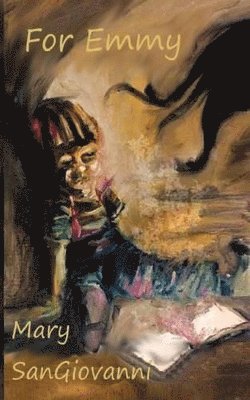 Mary Sangiovanni - For Emmy, Häftad