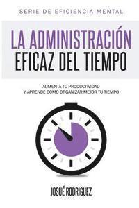 Josué Rodríguez, Editorial Imagen - Administración Eficaz del Tiempo, Häftad. Tillgänglighet: Lägg i varukorg