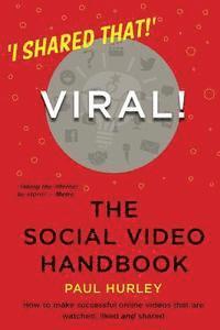 Paul Hurley - Viral! The Social Video Handbook, Häftad. Tillgänglighet: Lägg i varukorg