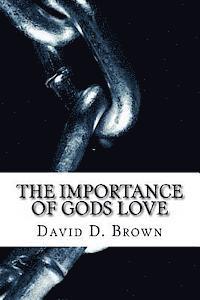 David D. Brown - The Importance of Gods Love: Breaking The Chains of Addiction With God's Love, Häftad. Tillgänglighet: Lägg i varukorg