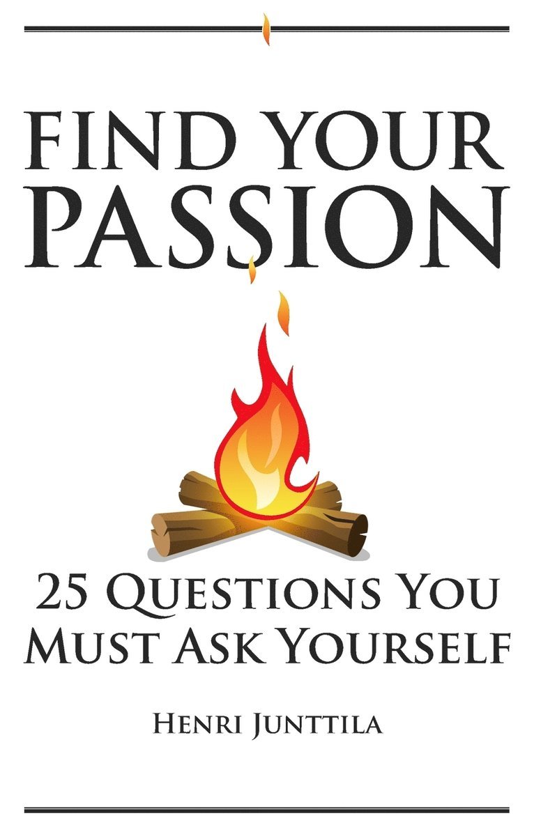 Henri Junttila - Find Your Passion, Häftad. Tillgänglighet: Lägg i varukorg