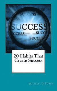 Michael McCain - 20 Habits That Create Success, Häftad. Tillgänglighet: Lägg i varukorg