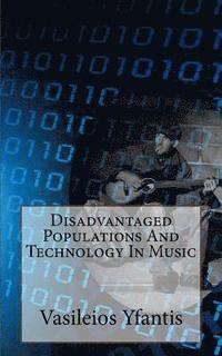 Disadvantaged Populations And Technology In Music