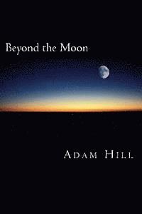 Adam Hill, Michael Schreiber - Beyond the Moon: An Acting Manual, Häftad