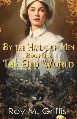 Roy M Griffis - By the Hands of Men, Häftad. Tillgänglighet: Lägg i varukorg