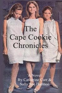 Sally Sue Harmon, Catherine Carr - The 'Cape Cookie' Chronicles, Häftad