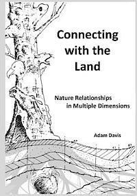 Adam Davis - Connecting with the Land: Nature Relationships in Multiple Dimensions, Häftad. Tillgänglighet: Lägg i varukorg