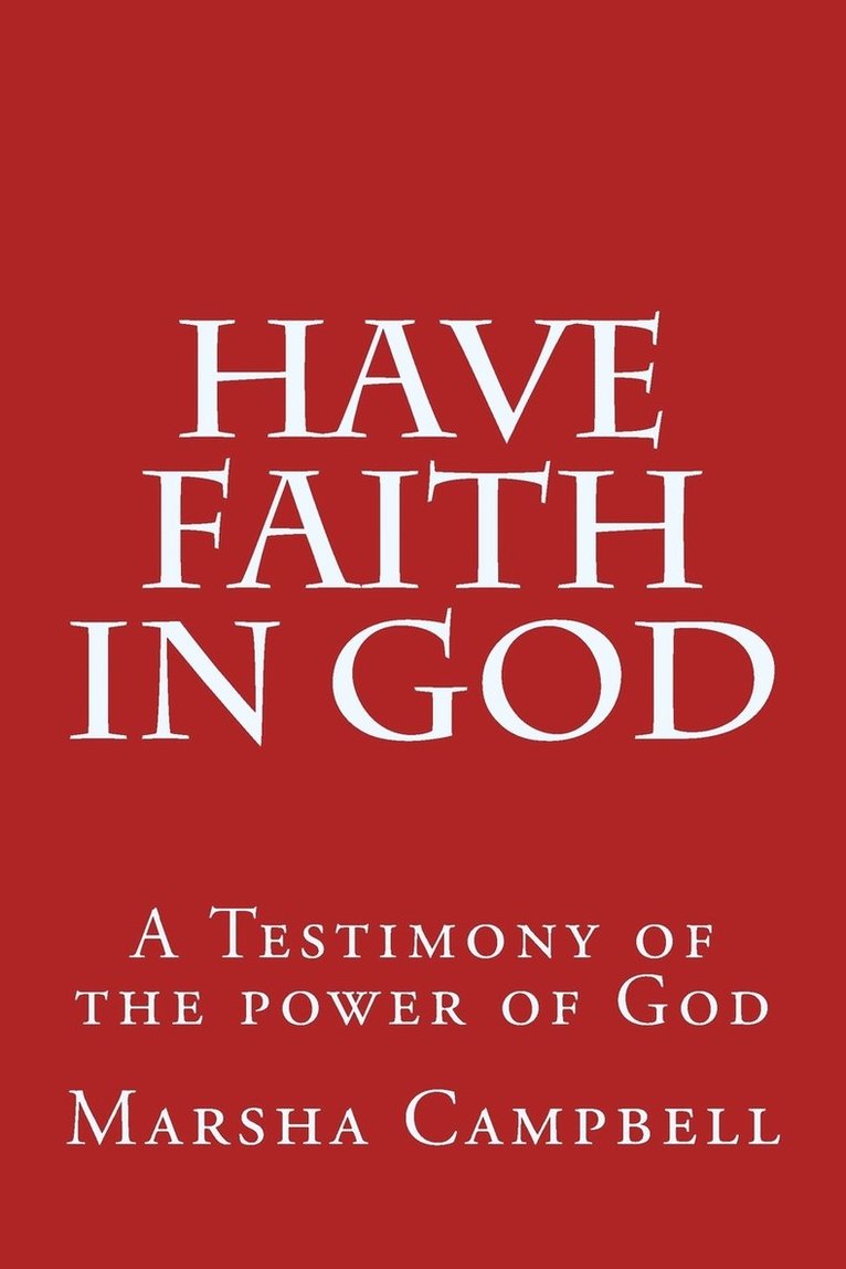 Marsha Campbell - Have Faith in God, Häftad. Tillgänglighet: Tillfälligt slut