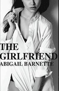 Abigail Barnette - The Girlfriend, Häftad. Tillgänglighet: Lägg i varukorg