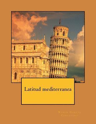 Ruben Garcia Cebollero - Latitud mediterranea, Häftad. Tillgänglighet: Lägg i varukorg