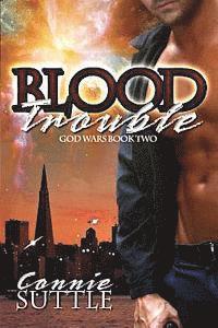 Connie Suttle - Blood Trouble: God Wars, Book 2, Häftad. Tillgänglighet: Lägg i varukorg