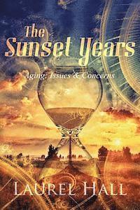 Mike Valentino - The Sunset Years: Aging: Issues and Concerns, Häftad